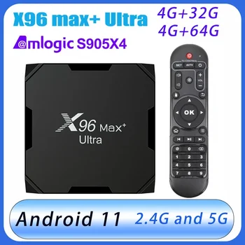 X96Max Plus Ultra TV Box Android 11 Amlogic S905X4 4 ГБ 32 ГБ / 4 ГБ 64 ГБ TVBOX AV1 8K Wifi BT X96 Max Медиаплеер ТВ-приставка